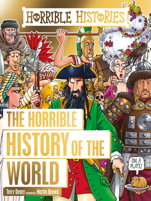 Title details for The Horrible History of the World by Terry Deary - Wait list